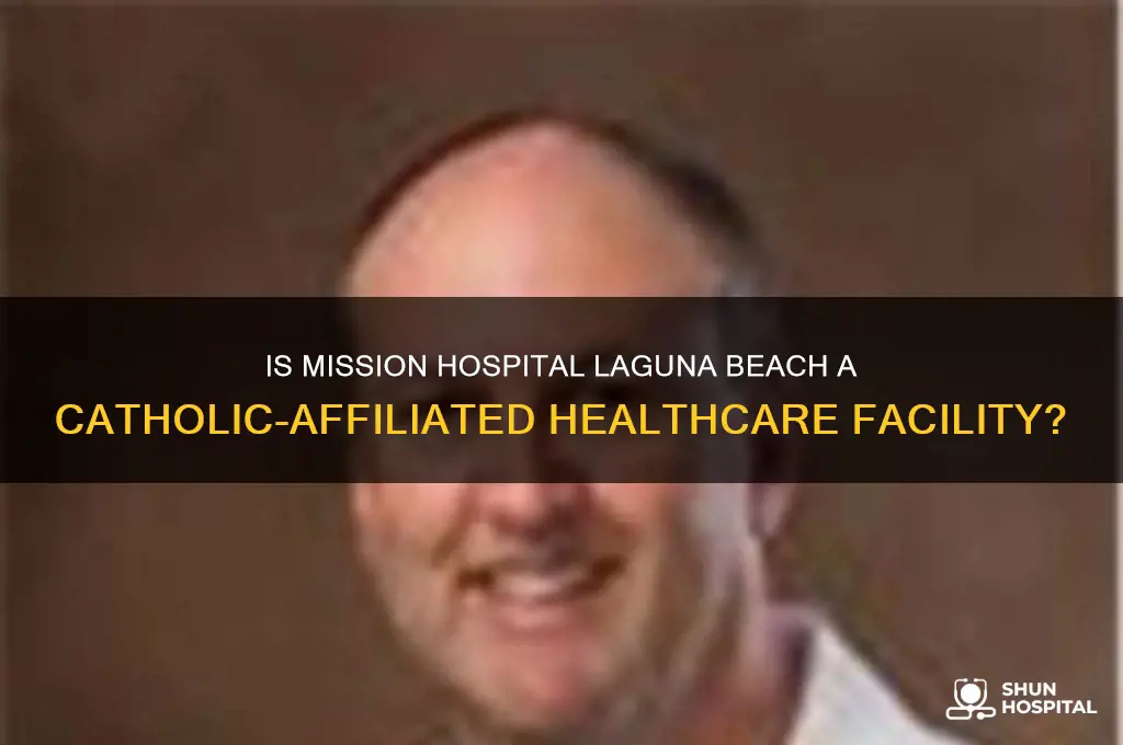 is mission hospital in laguna beach a catholic hospital