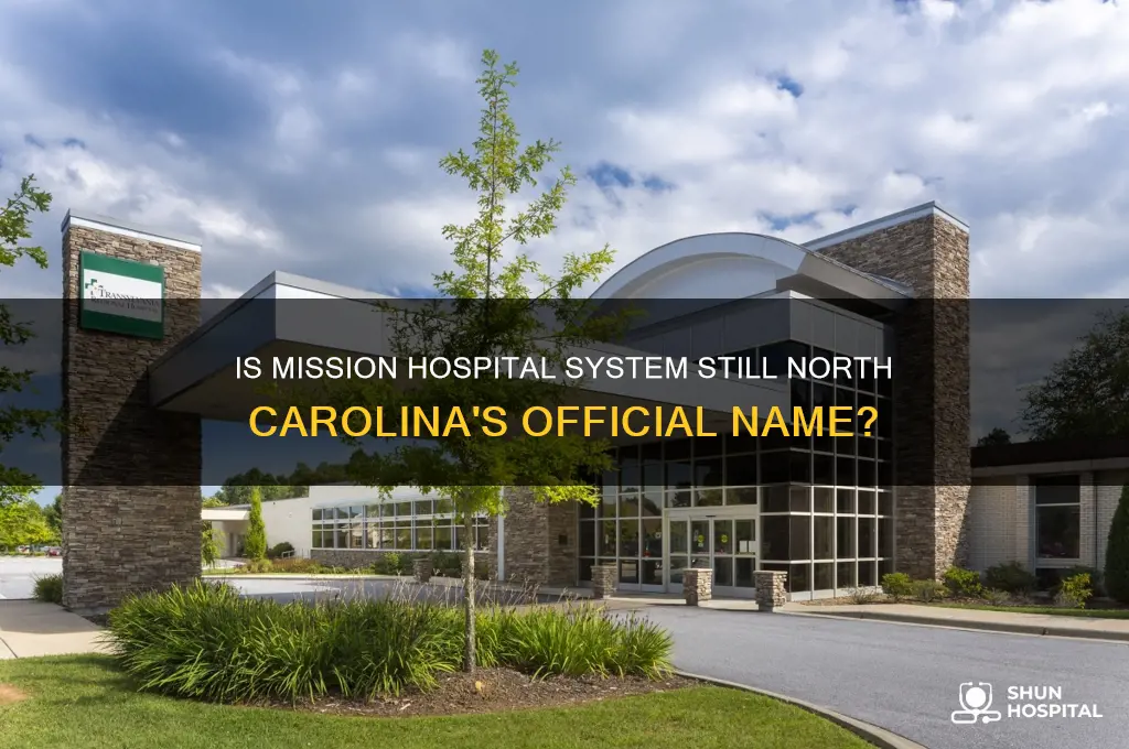 is mission hospital system north carolina still the name