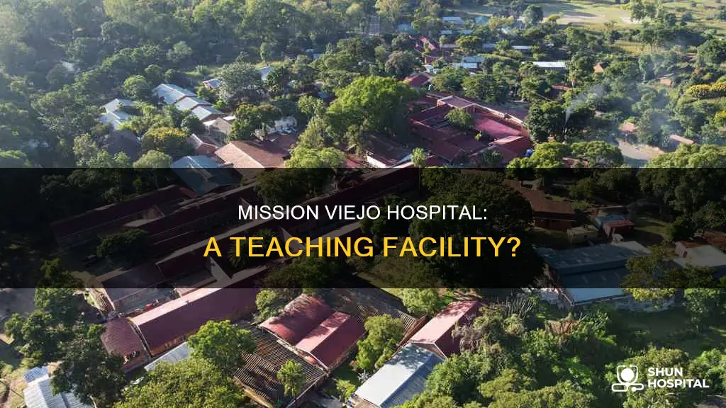 is mission viejo hospital a teaching facility
