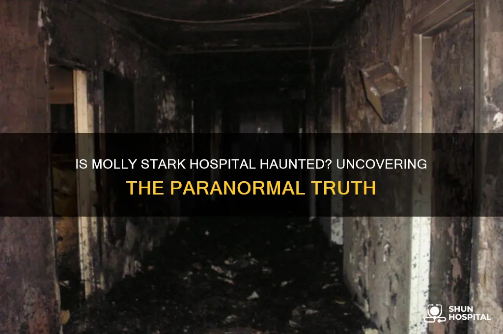 is molly stark hospital haunted