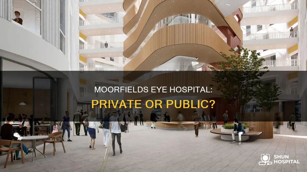 is moorfields eye hospital a private hospital