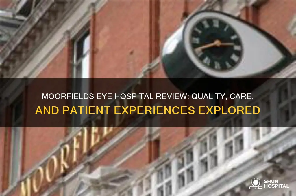 is moorfields eye hospital good