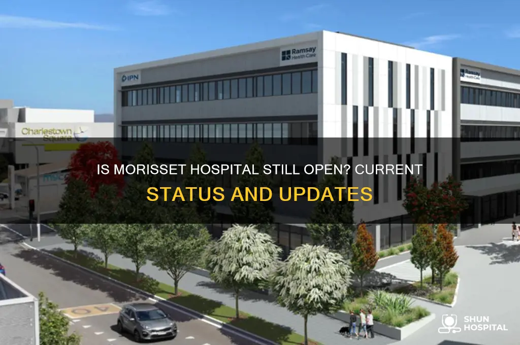 is morisset hospital still open