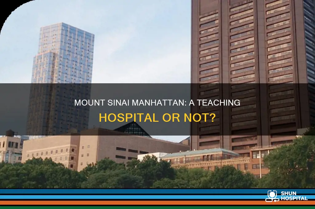 is mount sinai hospital in manhattan a teaching hospital