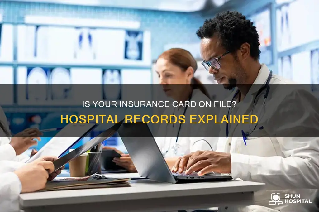 is my insurance card on file at any hospital