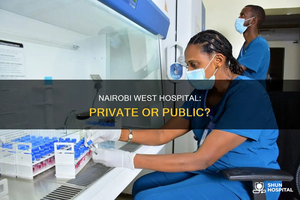 is nairobi west hospital a private hospital