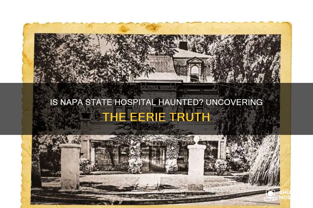 is napa state hospital haunted