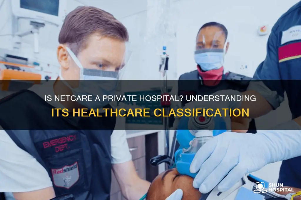 is netcare a private hospital