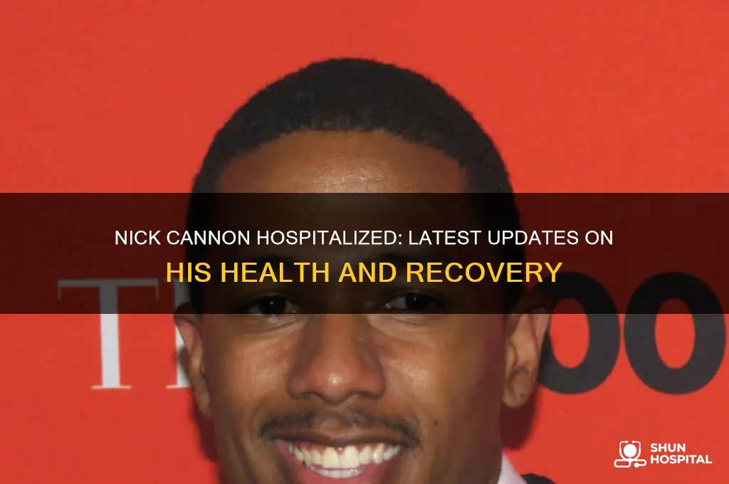 is nick cannon hospitalized