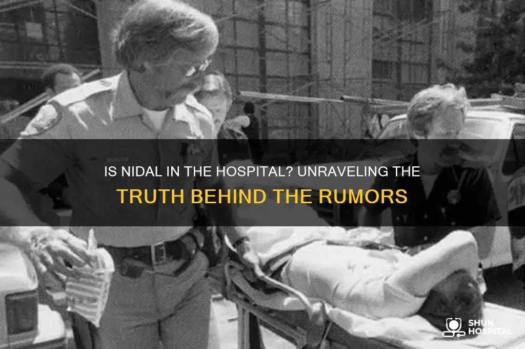 is nidal in the hospital