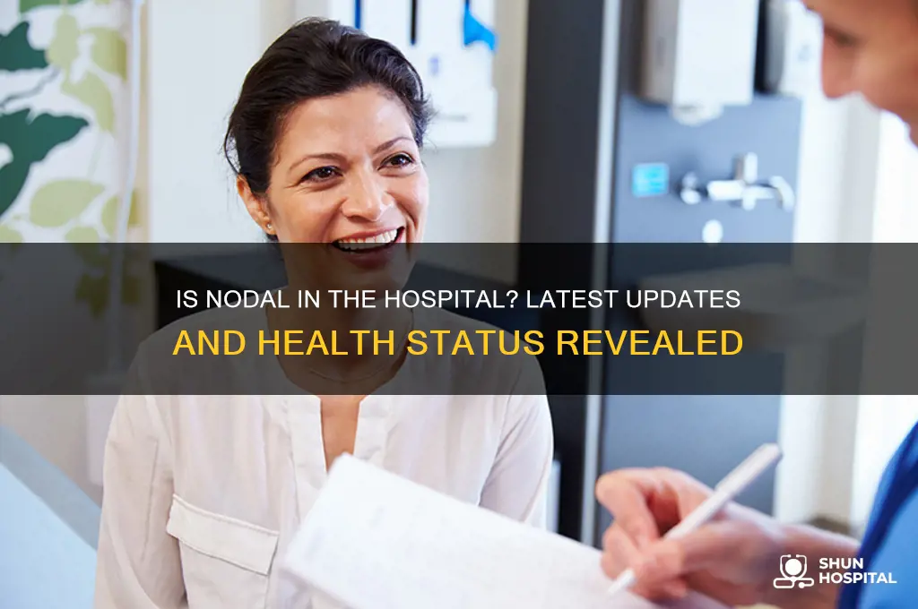 is nodal in the hospital