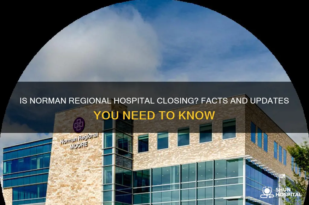 is norman regional hospital closing