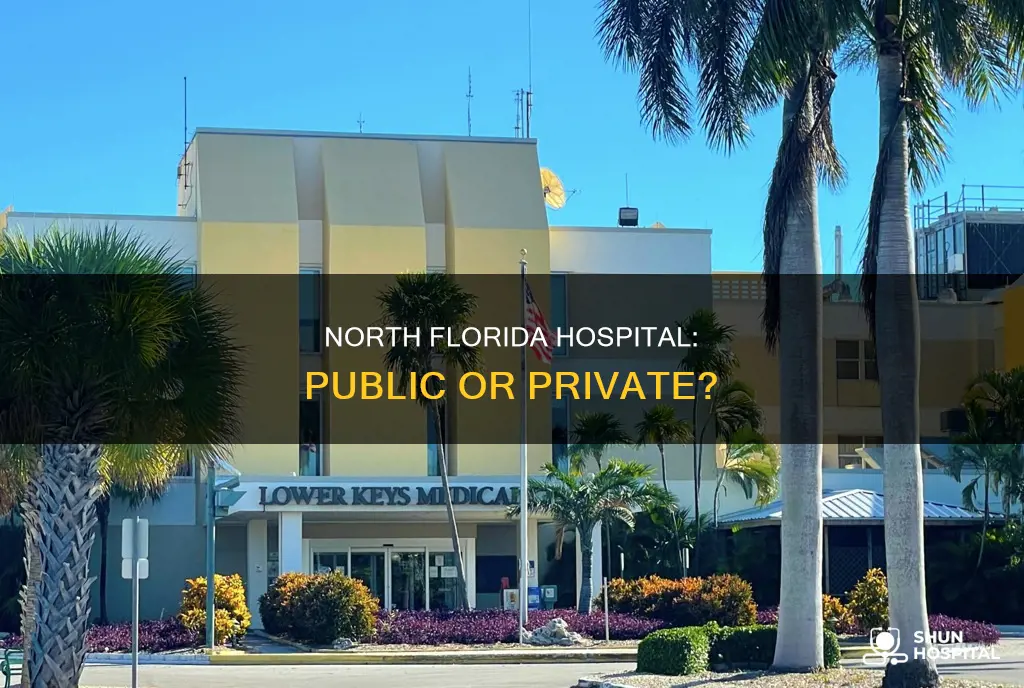 is north florida hospital public or private