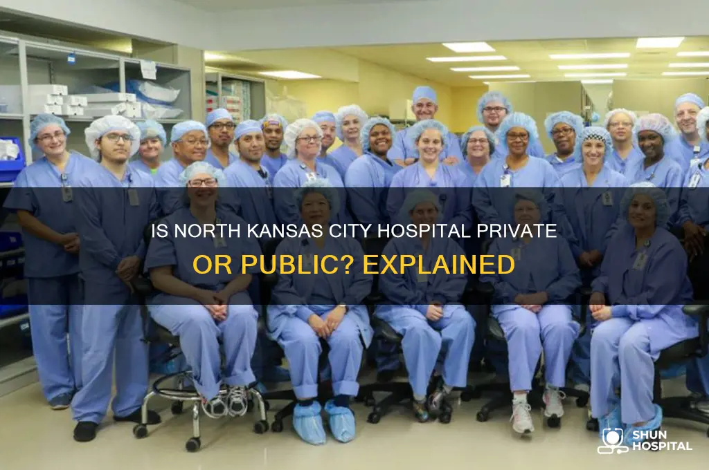 is north kansas city hospital considered private or public