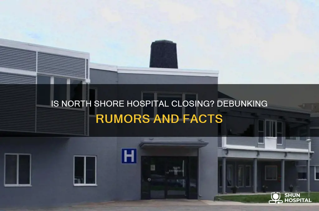 is north shore hospital closing