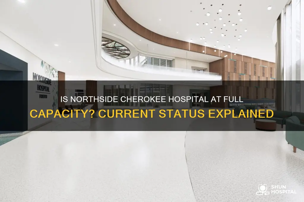 is northside cherokee hospital full