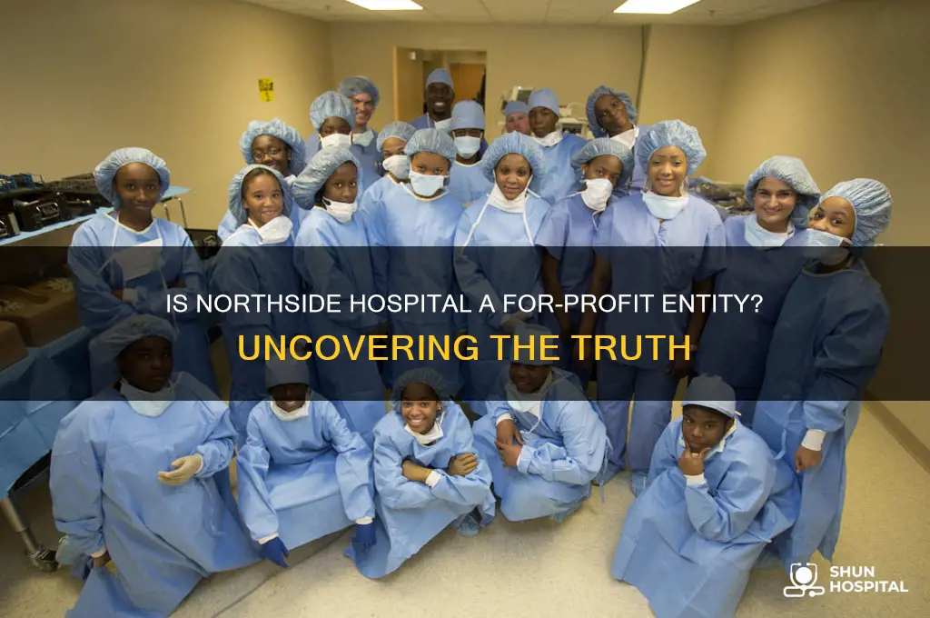 is northside hospital for profit