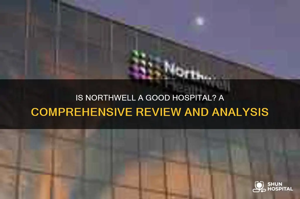 is northwell a good hospital
