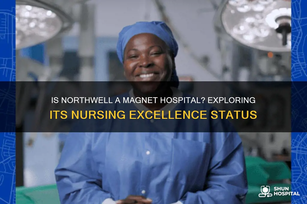 is northwell a magnet hospital