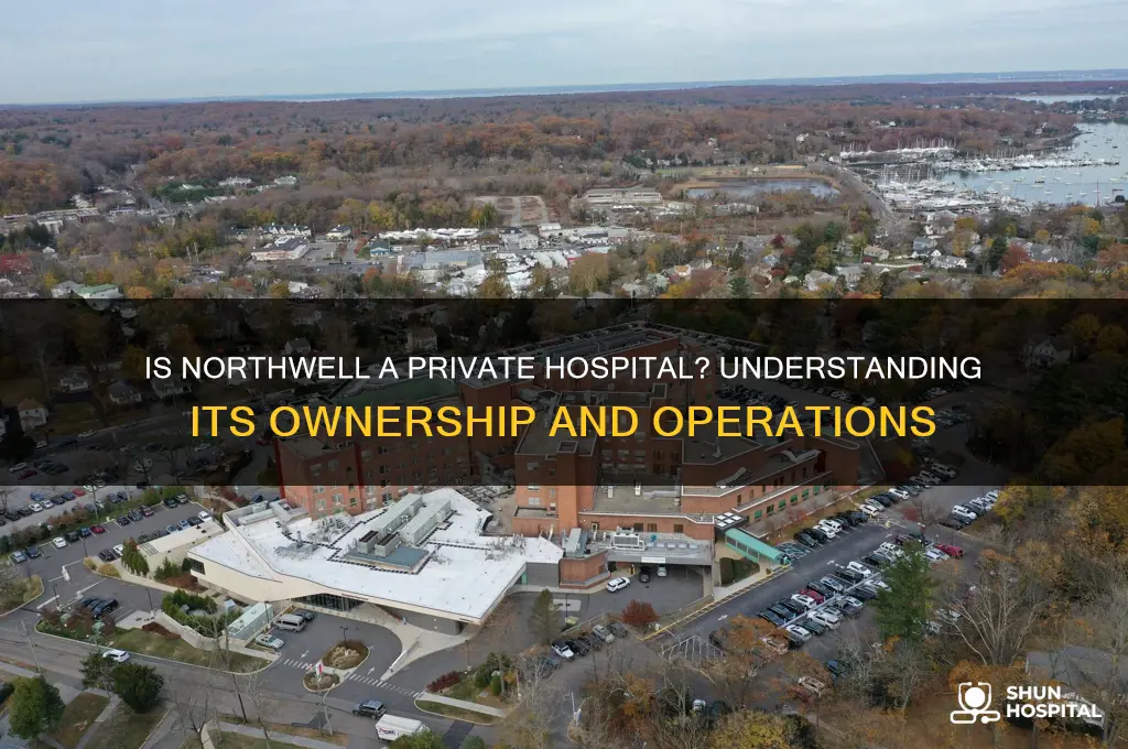 is northwell a private hospital