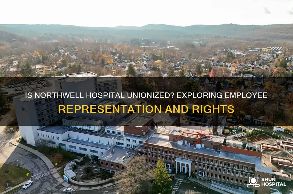 is northwell hospital unionized