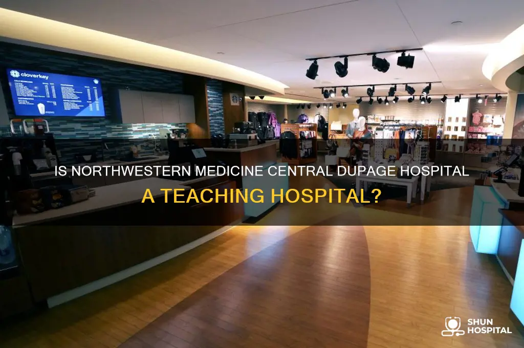 is northwestern medicine central dupage hospital a teaching hospital