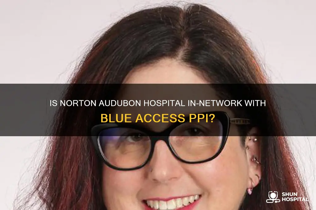 is norton audubon hospital in network with blue access ppi