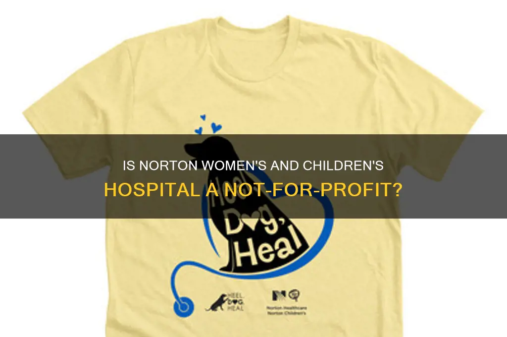 is norton womens and childrend hospital a not for profit