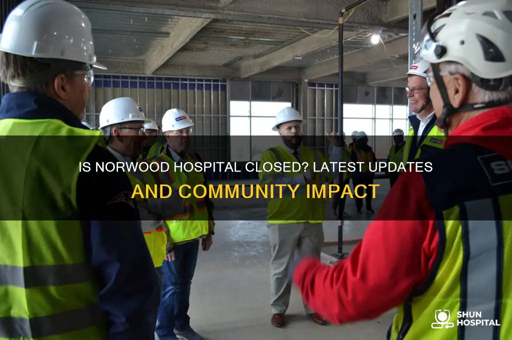 is norwood hospital closed