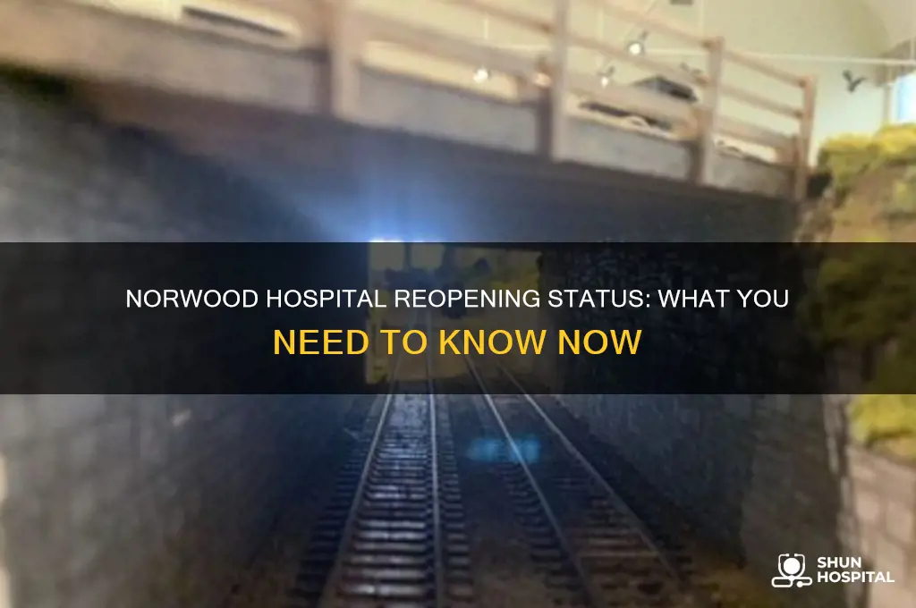 is norwood hospital open yet