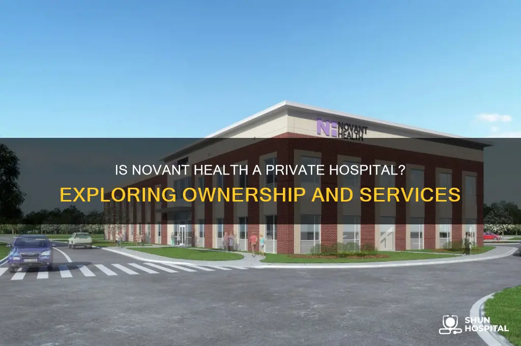 is novant a private hospital