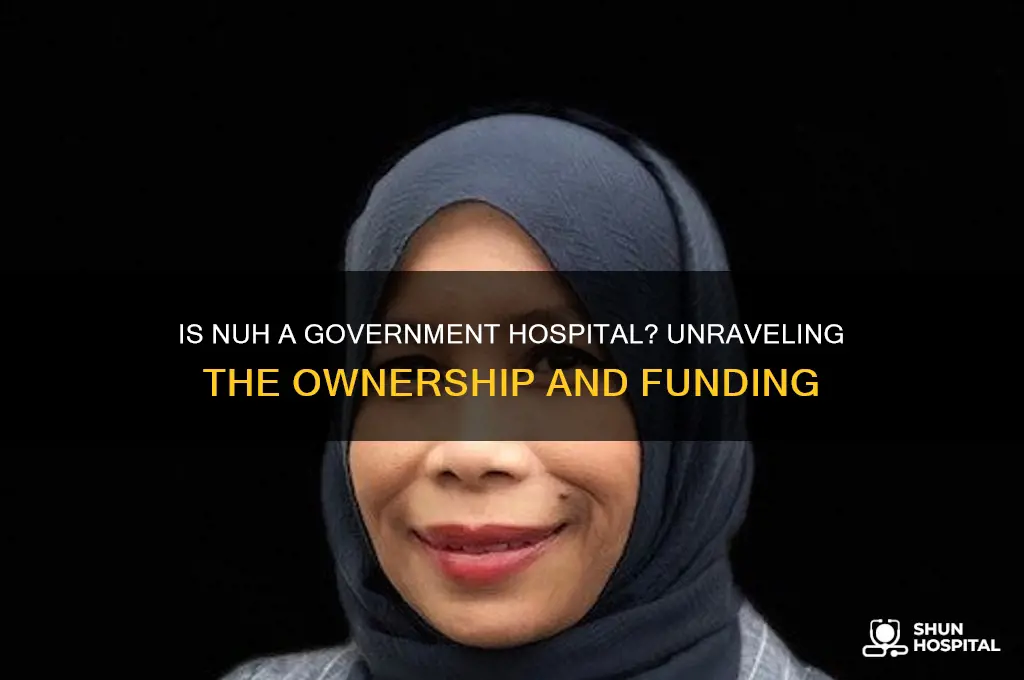 is nuh a government hospital