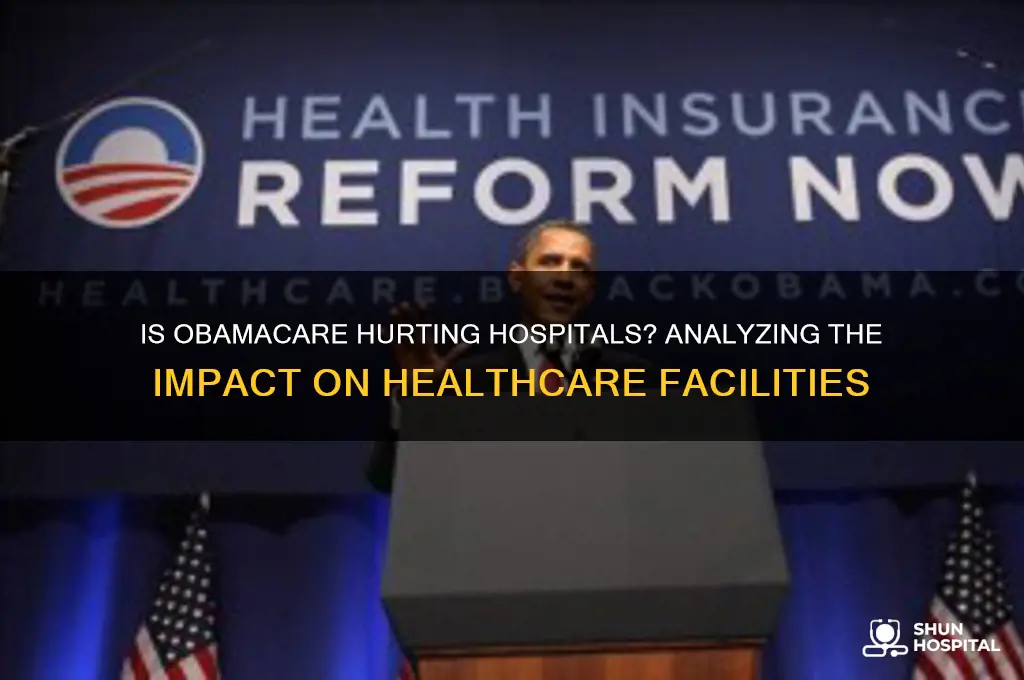 is obamacare bad for hospitals