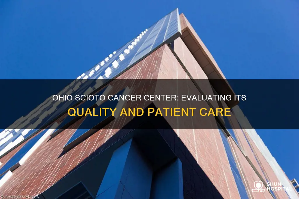 is ohio scioto cancer center a good cancer hospital