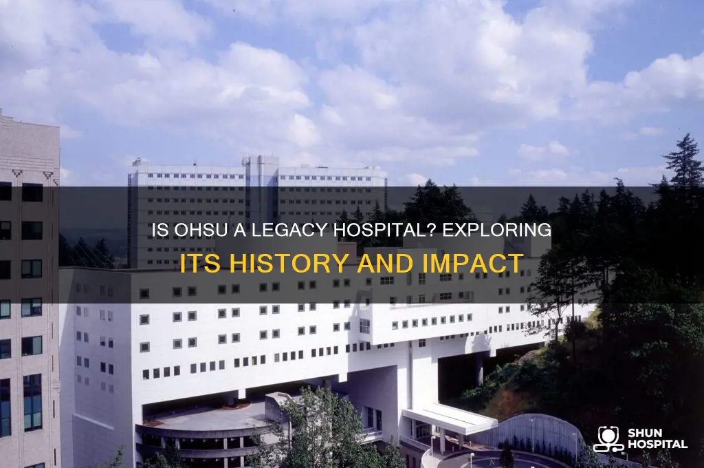 is ohsu a legacy hospital
