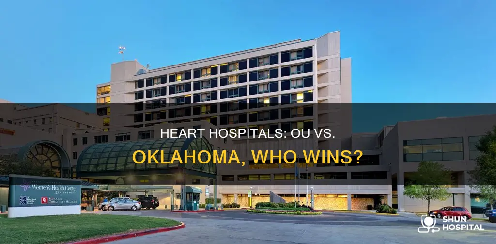 is oklahoma heart hospital better than ou