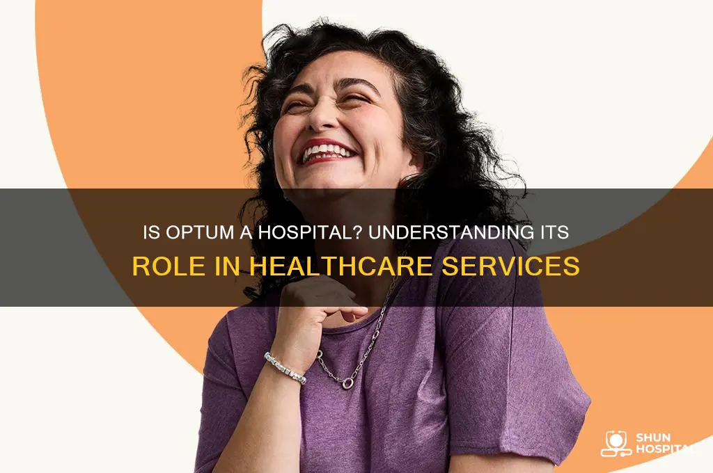 is optum a hospital