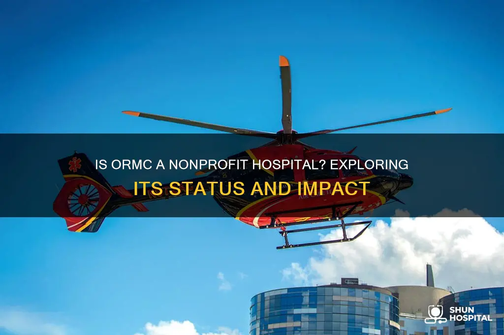 is ormc a nonprofit hospital