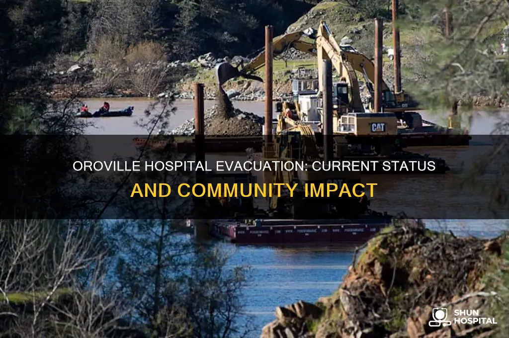 is oroville hospital evacuated