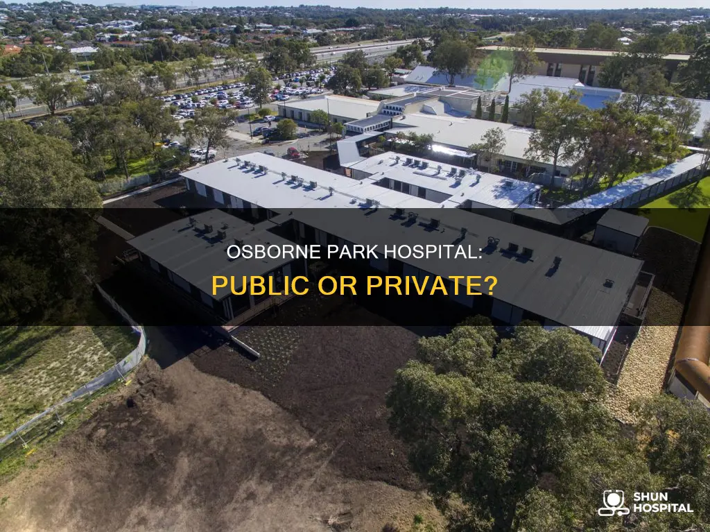 is osborne park hospital public or private