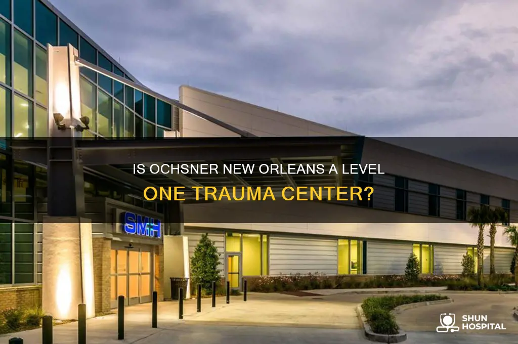 is oschner in new orleans a trauma one hospital