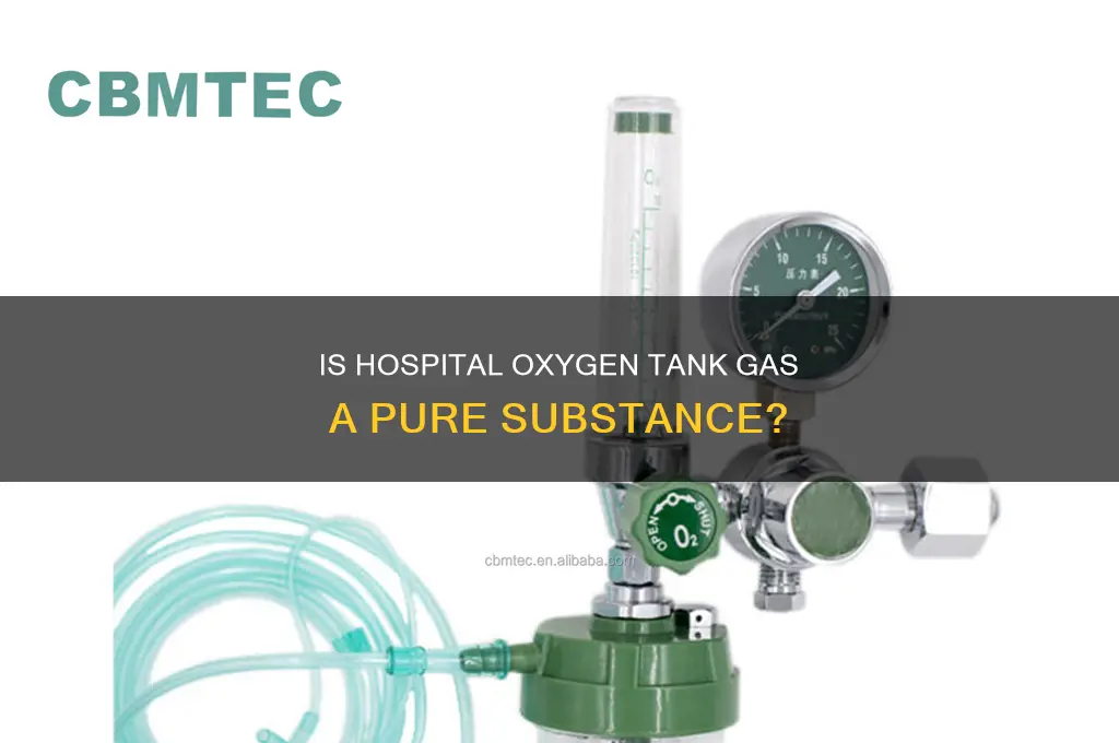 is oxygen in a hospital oxygen tank a pure substance