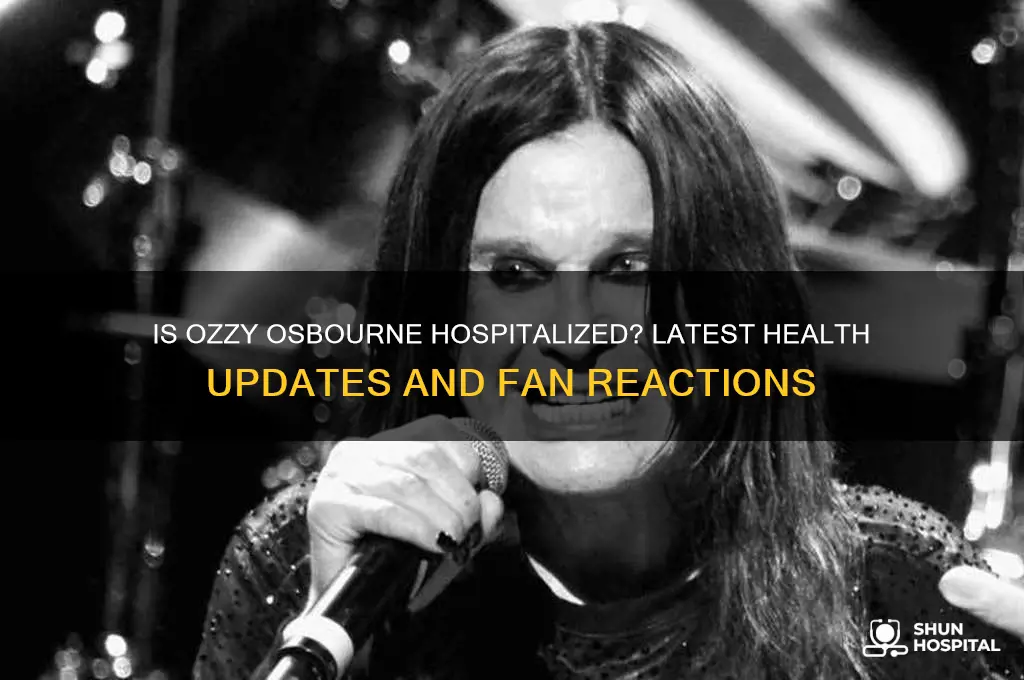 is ozzy in hospital