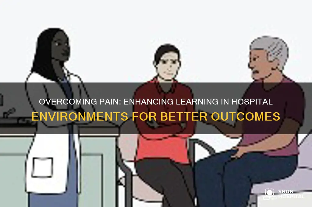 is pain a barrier to learning in the hospital setting