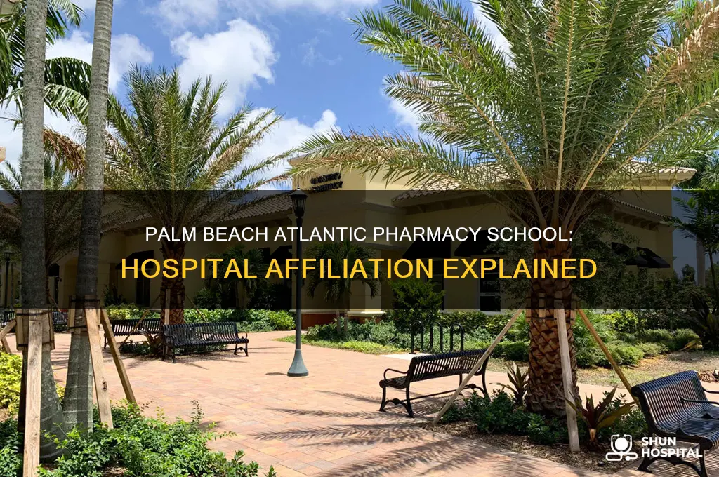 is palm beach atlantic pharmacy school connected to a hospital