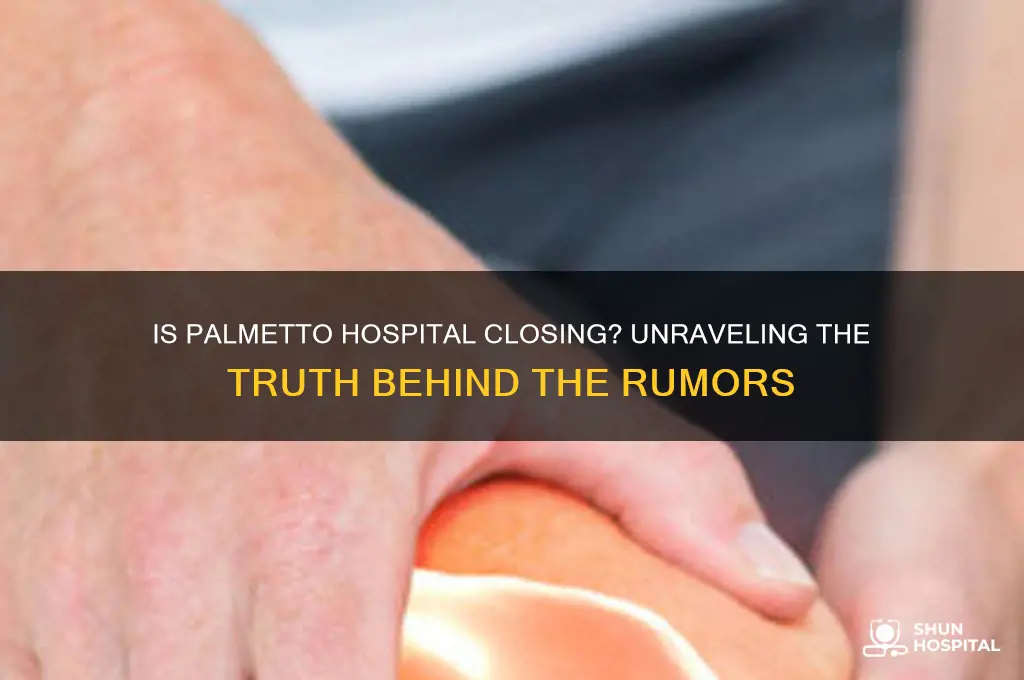 is palmetto hospital closing