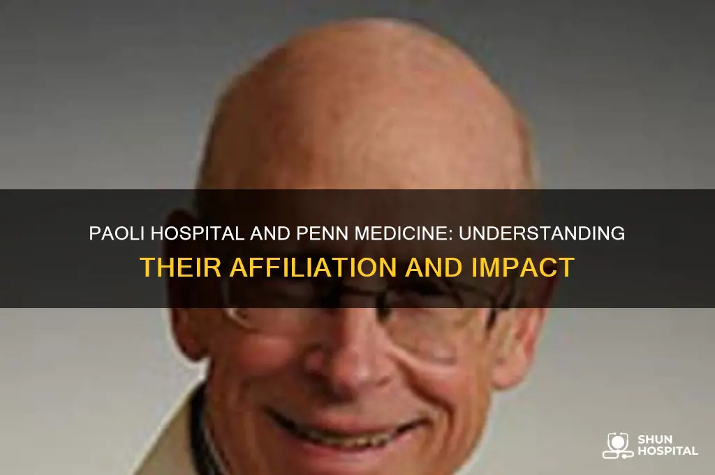 is paoli hospital penn affiliation