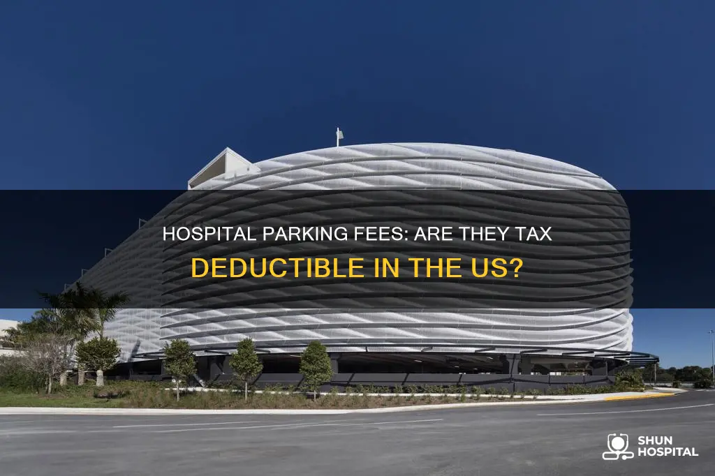 is parking at hospital tax deductible usa