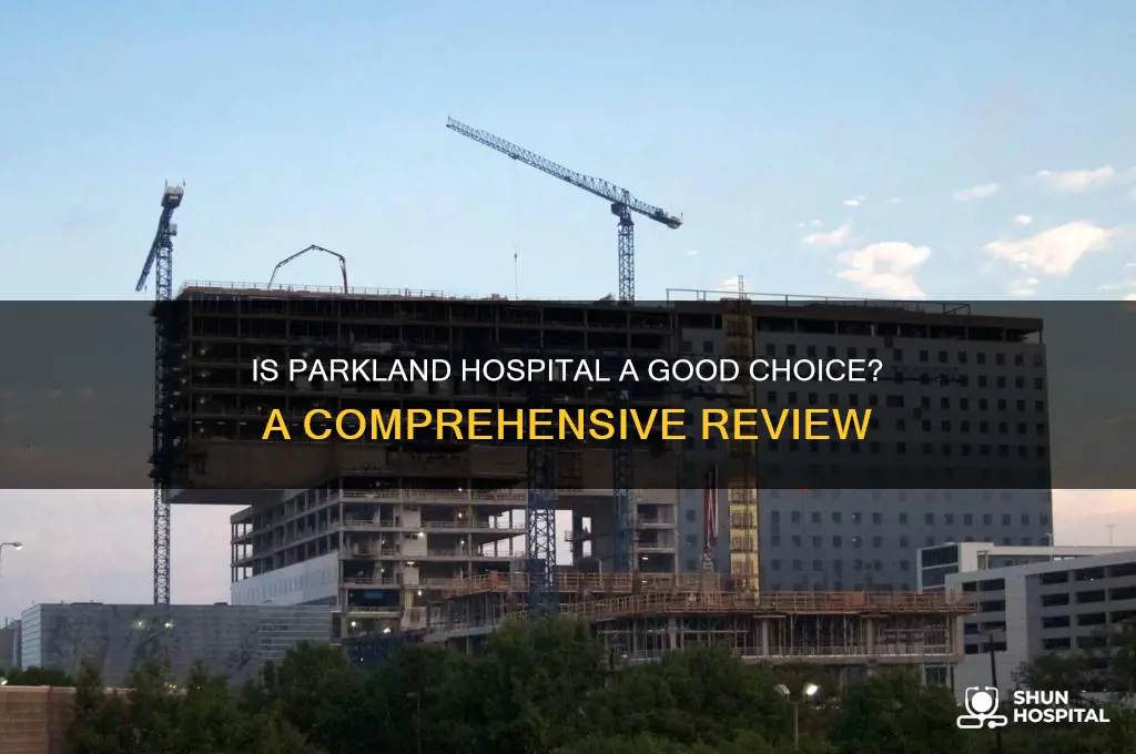 is parkland a good hospital