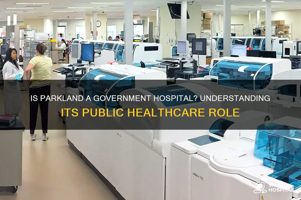 is parkland a government hospital
